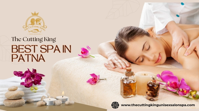 Stress-Free Living Starts Here - The Cutting King Spa in Patna
