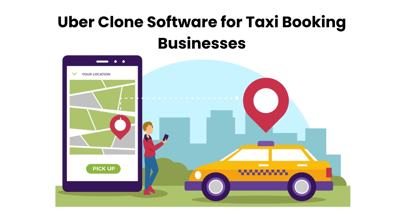 Uber Clone Software for Taxi Booking Businesses