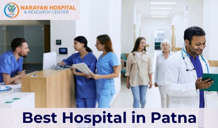 Narayan Hospital – Advanced Patient Care Patna